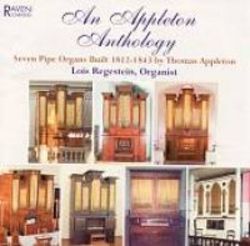 Appleton Anthology: 7 Organs Built Appleton