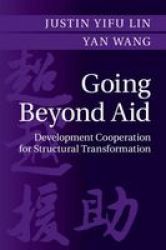 Going Beyond Aid - Development Cooperation For Structural Transformation Hardcover
