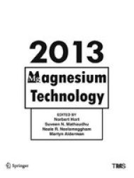 Magnesium Technology 2013 Hardcover 1ST Ed. 2016