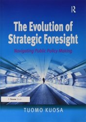 The Evolution Of Strategic Foresight: Navigating Public Policy Making