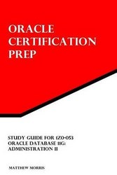Study Guide For 1z0-053: Oracle Database 11g