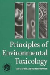 Principles Of Environmental Toxicology paperback