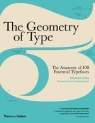 The Geometry Of Type - The Anatomy Of 100 Essential Typefaces Paperback