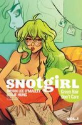 Snotgirl Volume 1: Green Hair Don& 39 T Care Paperback