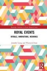 Royal Events - Rituals Innovations Meanings Hardcover