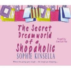 The Secret Dreamworld Of A Shopaholic - shopaholic Book 1 cd