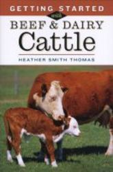 Getting Started With Beef And Dairy Cattle paperback