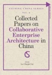 Collected Papers On Collaborative Enterprise Architecture In China Paperback