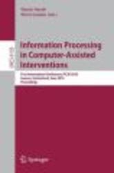 Information Processing in Computer-Assisted Interventions Paperback, Edition.