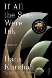 If All The Seas Were Ink - A Memoir Paperback
