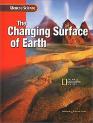 The Changing Surface of Earth: Course G Glencoe Science
