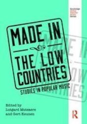 Made In The Low Countries - Studies In Popular Music Hardcover