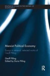 Marxist Political Economy - Essays In Retrieval: Selected Works Of Geoff Pilling Paperback