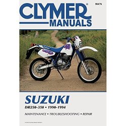 Suzuki DR250 350 1990-1994: Clymer Workshop Manual Clymer Motorcycle Repair By Wright Ron Scott E. Published By Clymer Publications 1994