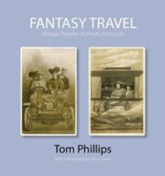 Fantasy Travel - Vintage People On Photo Postcards Hardcover New