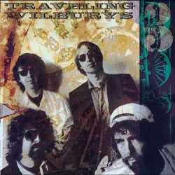 Traveling Wilburys Bob Dylan George Harrison Jeff Lynne Roy Orbison And Tom Petty - Vol 3 ...