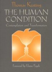 The Human Condition: Contemplation and Transformation Wit Lectures.