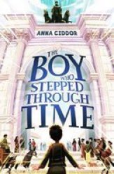 The Boy Who Stepped Through Time Paperback