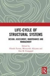 Life-cycle Of Structural Systems - Design Assessment Maintenance And Management Hardcover