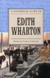 A Historical Guide to Edith Wharton Historical Guides to American Authors