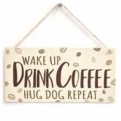 Meijiafei Wake Up Drink Coffee Hug Dog Repeat Sign - Coffee Station Dog Lover Plaque 10" X 5