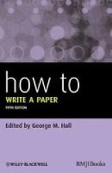 How To Write A Paper 5E Paperback 5TH Revised Edition