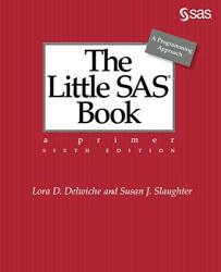 The Little Sas Book: A Primer Sixth Edition