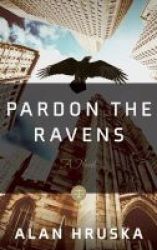 Pardon The Ravens Paperback