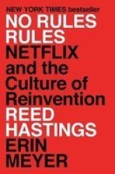 No Rules Rules - Netflix And The Culture Of Reinvention Hardcover