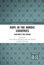 Rape In The Nordic Countries - Continuity And Change Paperback