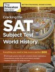 Cracking The Sat World History Subject Test Paperback 2018 Edition