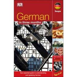 German In 3 Months : Your Essential Guide To Understanding And Speaking German