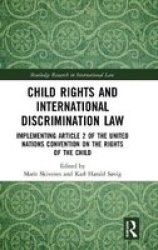 Child Rights And International Discrimination Law - Implementing Article 2 Of The United Nations Convention On The Rights Of The Child Hardcover