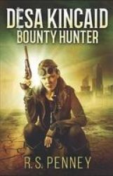 Desa Kincaid - Bounty Hunter Paperback