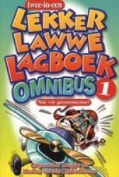Lekker Lawwe Lagboek Omnibus 1 - Nie vir grootmense - Uitgesoekte grappe vir kinders van alle ouderdomme