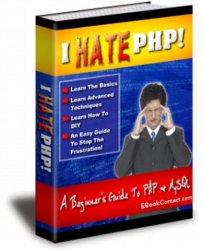 I Hate Php Php Scripting & My Sql For Beginners Ebook