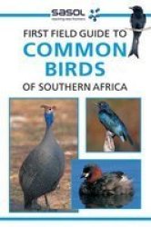 First Field Guide To Common Birds Of Southern Africa