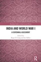India And World War I - A Centennial Assessment Hardcover