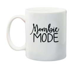 Mombie Mode Mug