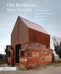 Old Buildings, New Designs - Architectural Transformations Paperback