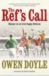 The Ref& 39 S Call - Memoir Of An Irish Rugby Referee Paperback