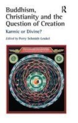 Buddhism, Christianity And the Question of Creation: Karmic or Divine?
