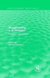 Reappraising J. A. Hobson - Humanism And Welfare Hardcover