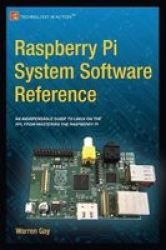 Raspberry Pi System Software Reference Paperback