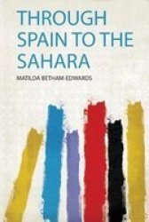 Through Spain To The Sahara Paperback