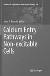 Calcium Entry Pathways In Non-excitable Cells Paperback Softcover Reprint Of The Original 1ST Ed. 2016