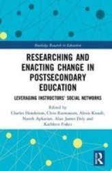 Researching And Enacting Change In Postsecondary Education - Leveraging Instructors& 39 Social Networks Hardcover