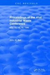 Proceedings Of The 41ST Industrial Waste Conference May 1986 Purdue University Hardcover