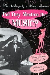 Did They Mention the Music?: The Autobiography of Henry Mancini