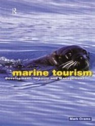 Marine Tourism - Development, Impacts and Management